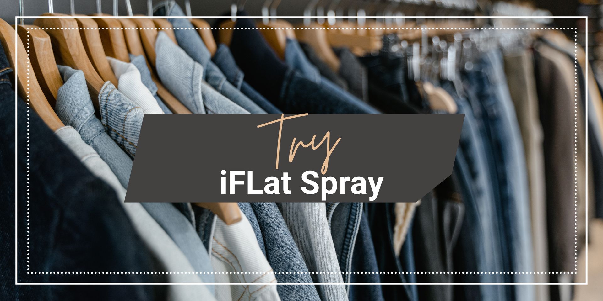 Try iFlat Spray for Effortless Wrinkle Removal from Your Shirts Row of various shirts on hangers with iFlat spray for wrinkle removal